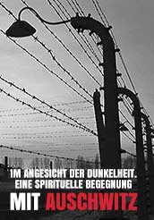 Im Angesicht der Dunkelheit. Eine spirituelle Begegnung mit Auschwitz kostenlos streamen | dailyme