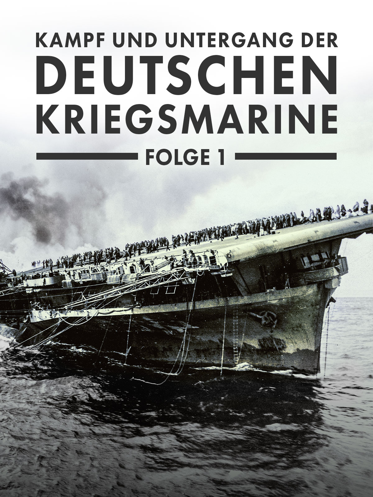 Kampf und Untergang der deutschen Kriegsmarine kostenlos streamen | dailyme