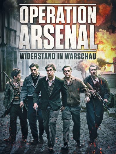 Operation Arsenal – Widerstand in Warschau