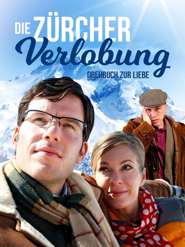 Die Zürcher Verlobung – Drehbuch zur Liebe