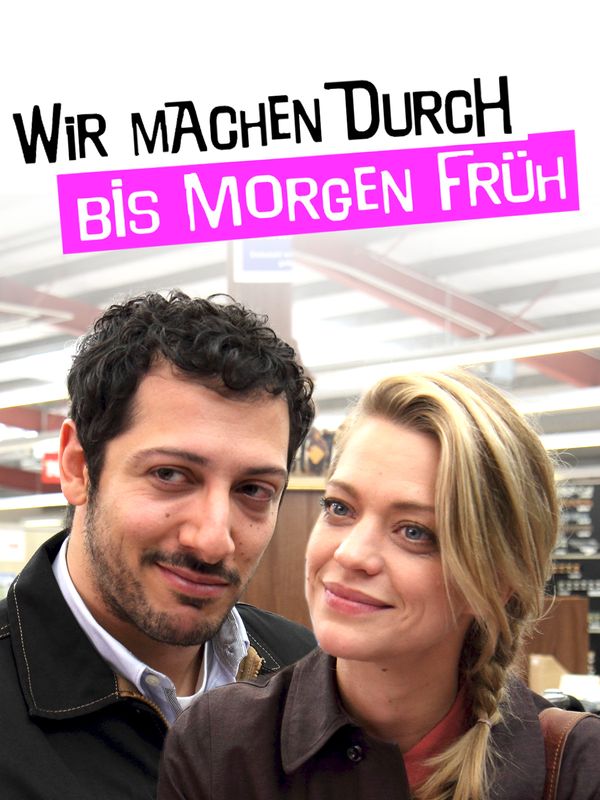 Wir machen durch bis morgen früh