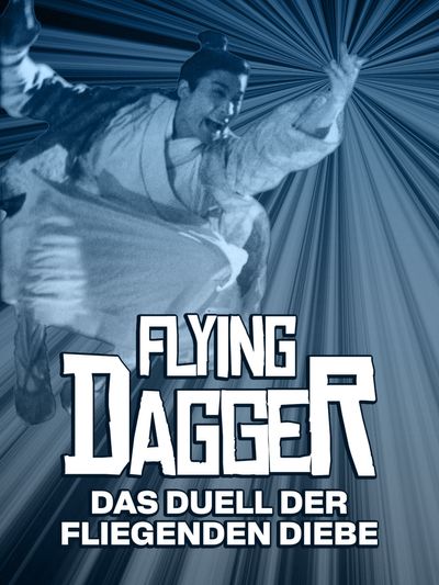 Flying Dagger - Das Duell der fliegenden Diebe