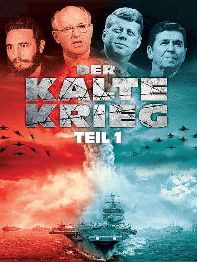 Der Kalte Krieg - Teil 1
