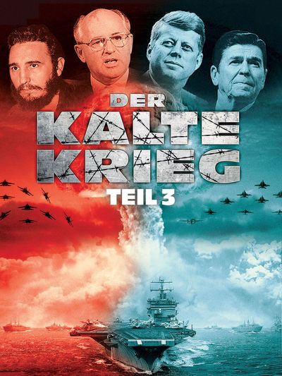 Der Kalte Krieg - Teil 3