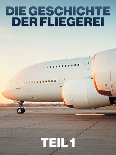 Die Geschichte der Fliegerei Teil 1
