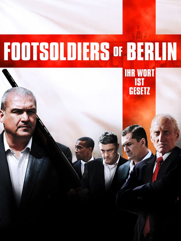 Footsoldiers of Berlin: Ihr Wort ist Gesetz (Berlin Job)
