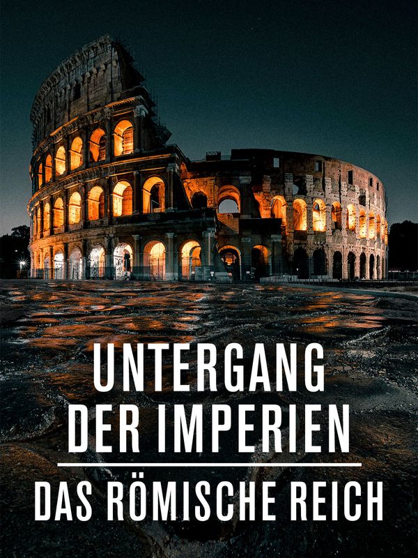 Untergang der Imperien - Folge 2: Das Römische Reich