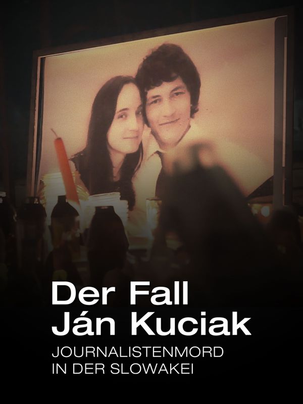 Der Fall Ján Kuciak - Journalistenmord in der Slowakei