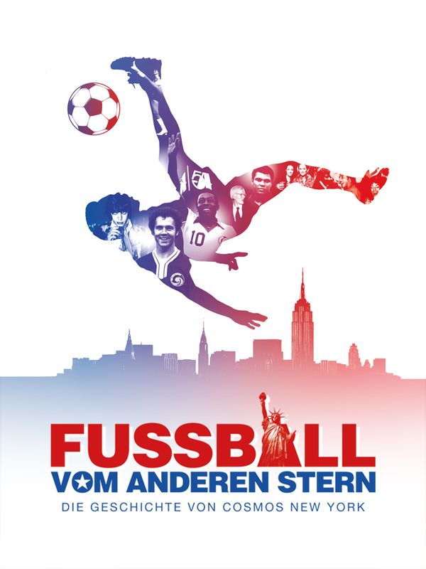 Fussball vom anderen Stern - Die Geschichte von Cosmos New York