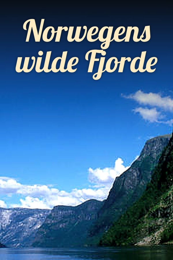 Norwegens wilde Fjorde