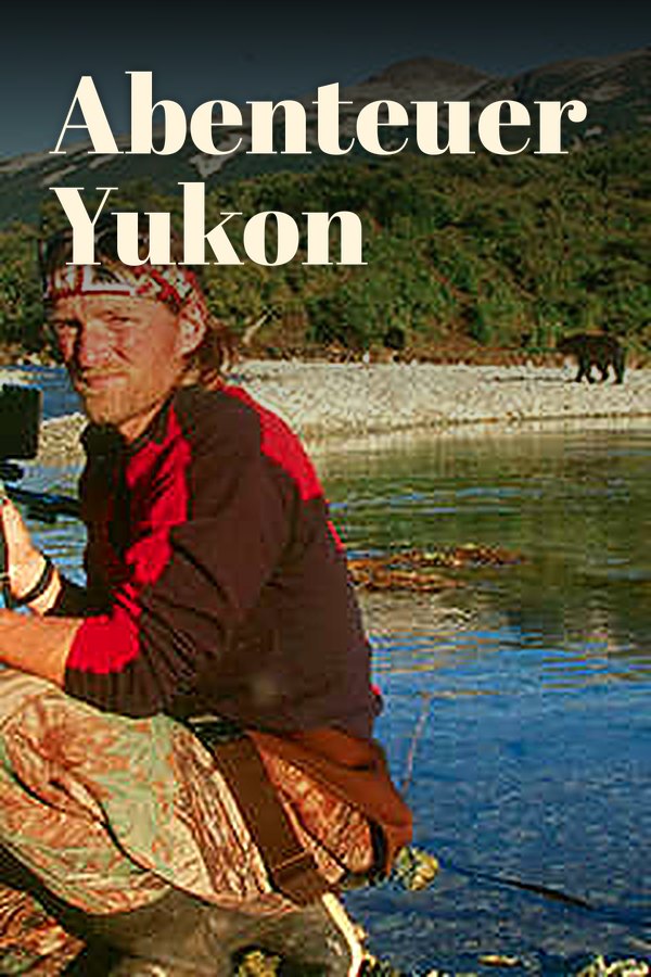 Abenteuer Yukon