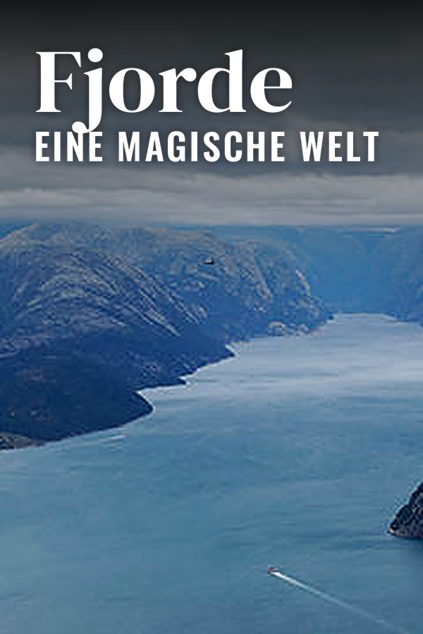Fjorde - Eine magische Welt