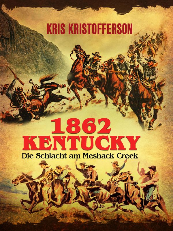 1862 Kentucky - Die Schlacht am Meshack Creek