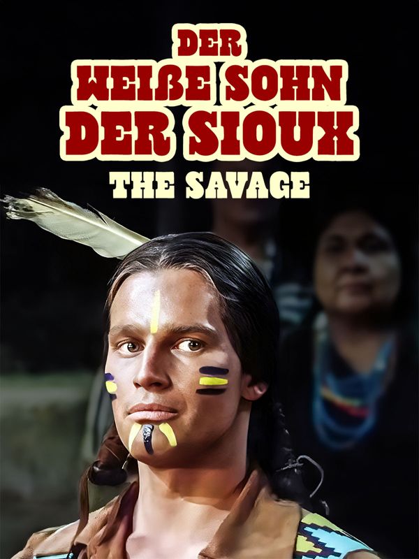 Der weiße Sohn der Sioux - The Savage