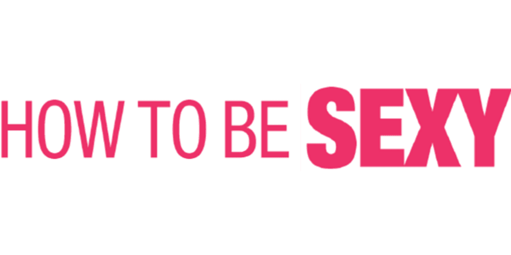 How to be sexy