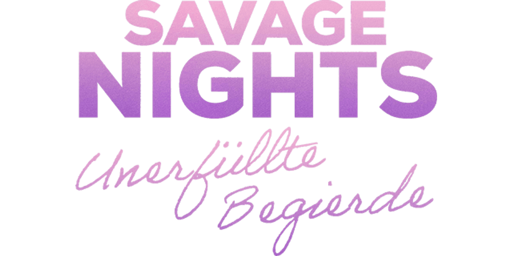 Savage Nights: Unerfüllte Begierde