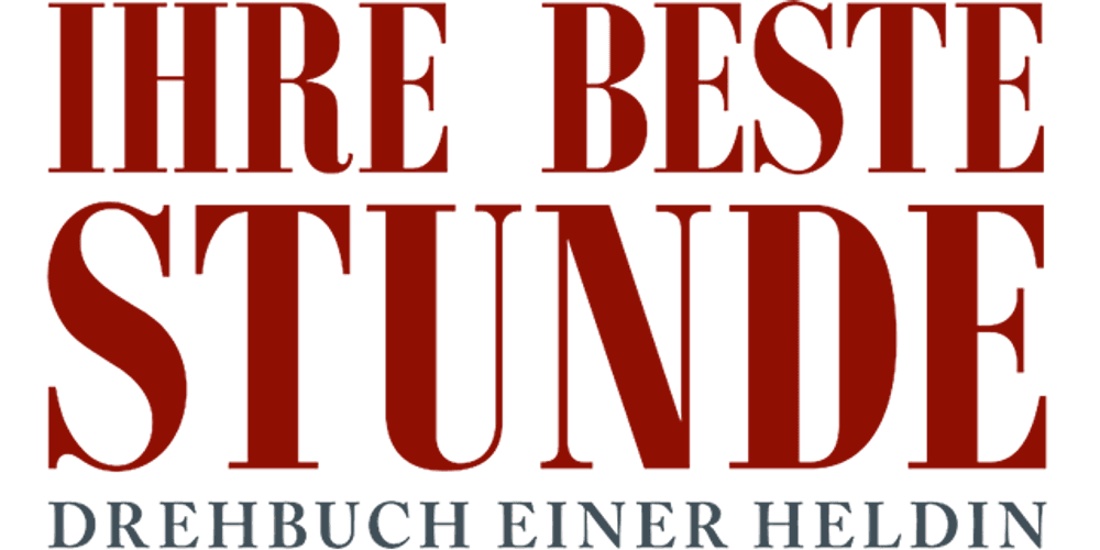 Ihre beste Stunde - Drehbuch einer Heldin