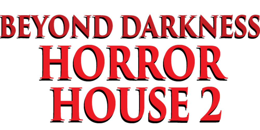 Beyond Darkness - Horror House 2