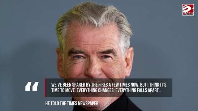 Pierce Brosnan moving away from Malibu amid wildfire concerns