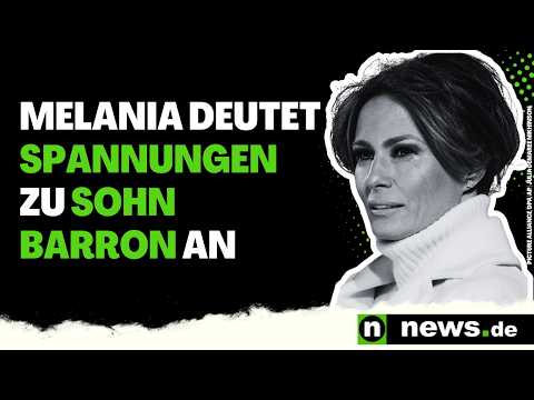 Melania Trump: Froh über den Abstand - Melania deutet Spannungen mit Sohn Barron an