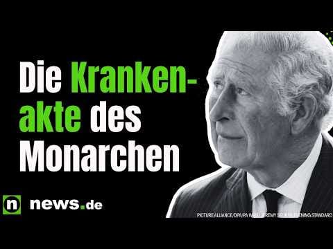 König Charles III.: Krebs, Knochenbrüche, "Wurstfinger" - so lang ist die Krankenakte des Monarchen