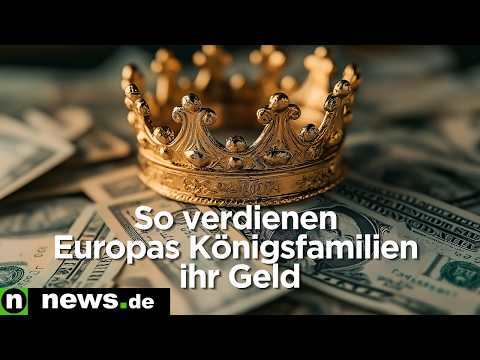 Europas Royals und das liebe Geld: Wie bestreiten die Königsfamilien eigentlich ihren Unterhalt?