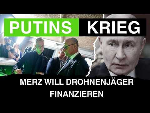 Putins Krieg: Merz will Drohnenjäger finanzieren